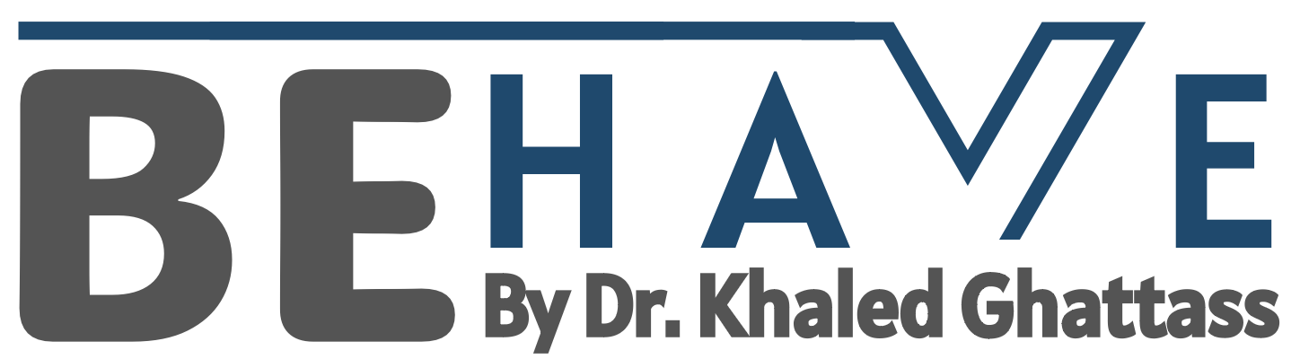 Behave by Dr. Khaled Ghattass